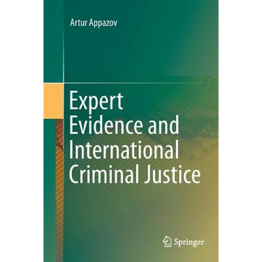 Expert Evidence and International Criminal Justice