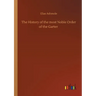 The History of the most Noble Order of the Garter