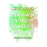 A Fabulously Unfabulous Summer for Henry Milch
