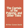 The Captain of the Polestar, and Other Tales