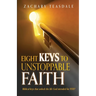8 Keys to Unstoppable Faith