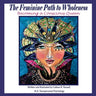 The Feminine Path to Wholeness: Becoming a Conscious Queen
