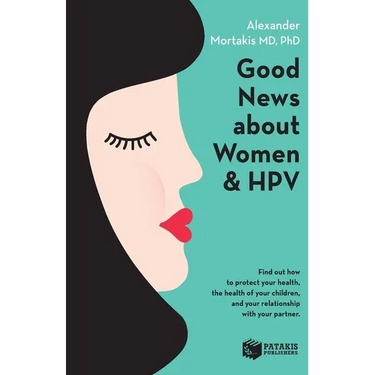 Good News About Women And HPV: How to protect your health, the health of your children, and your relationship with your partner.