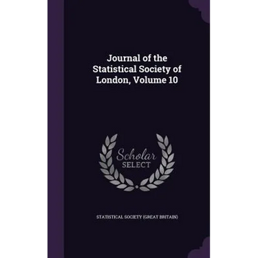 Journal of the Statistical Society of London, Volume 10