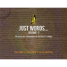 Just Words: Volume 1: The Lyrics & Shenanigans of the dirty lil' trollops