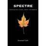 Spectre: A Haunting Tale of Death, Demons, and Deception