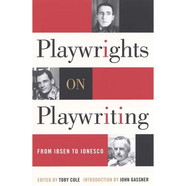 Playwrights on Playwriting: From Ibsen to Ionesco