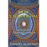 Mere Catholicism: Faith in the Third Millennium