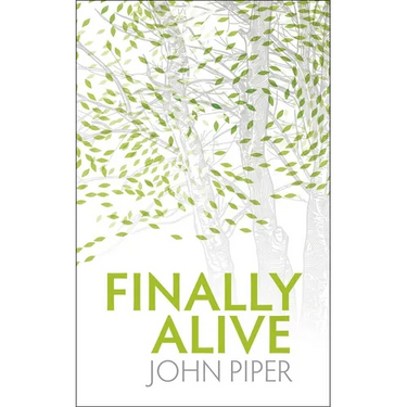 Finally Alive: What Happens When We Are Born Again?