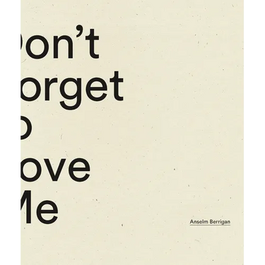 Don't Forget to Love Me