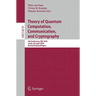 Theory of Quantum Computation, Communication and Cryptography: 5th Conference, Tqc 2010, Leeds, Uk, April 13-15, 2010, Revised Selected Papers