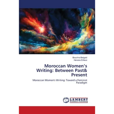 Moroccan Women's Writing: Between Past& Present