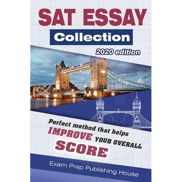 SAT Essay Collection 2020 Edition: Perfect top essays for SAT that help you improve your overall score