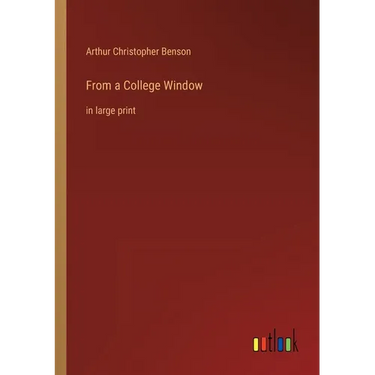 From a College Window: in large print