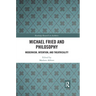 Michael Fried and Philosophy: Modernism, Intention, and Theatricality
