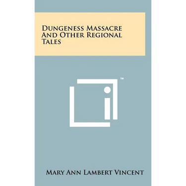 Dungeness Massacre and Other Regional Tales