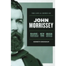 The Life and Crimes of John Morrissey: Bare-Knuckle Boxing Champion, New York Gangster, Irish American Politician