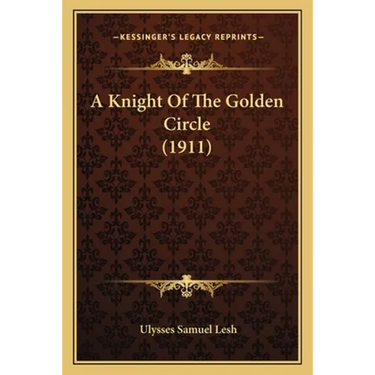 A Knight Of The Golden Circle (1911)