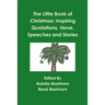 The Little Book of Christmas: Inspiring quotations, verse, speeches, and stories