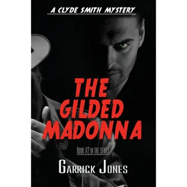 The Gilded Madonna: A Clyde Smith Mystery
