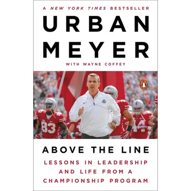 Above the Line: Lessons in Leadership and Life from a Championship Program