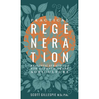 Practical Regeneration: Realistic Strategies for Climate Smart Agriculture