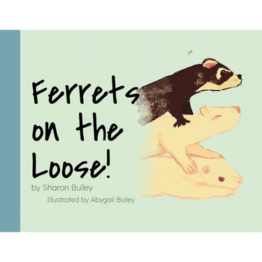 Ferrets on the Loose!