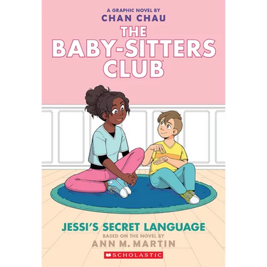Jessi's Secret Language: A Graphic Novel (the Baby-Sitters Club #12): Volume 12