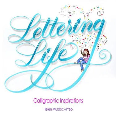 Lettering Life: Calligraphic Inspirations