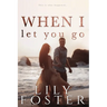 When I Let You Go