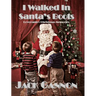 I Walked In Santa's Boots: Lowcountry Christmas Memories