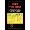 Into the DMZ, a Battle History of Operation Hickory, May 1967, Vietnam