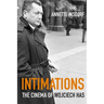 Intimations: The Cinema of Wojciech Has