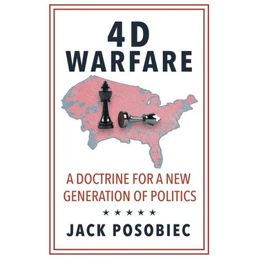 4D Warfare: A Doctrine for a New Generation of Politics