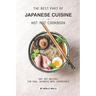 The Best Part of Japanese Cuisine - Hot Pot Cookbook: Hot Pot Recipes for Real Japanese Meal Experience