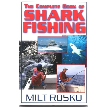 The Complete Book of Shark Fishing