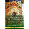 Reincarnation and the Law of Karma: A History of Reincarnation Beliefs in Judaism, Hinduism, Christianity, Buddhism and Other Religions (Hardcover)
