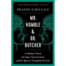 Mr. Humble and Dr. Butcher: A Monkey's Head, the Pope's Neuroscientist, and the Quest to Transplant the Soul
