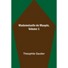Mademoiselle de Maupin, Volume 1