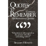 Quotes To Remember - Complete: 500 Motivational Quotes - Benjamin Bonetti