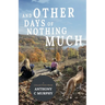 And Other Days of Nothing Much
