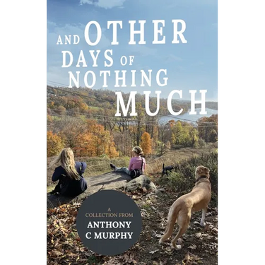 And Other Days of Nothing Much