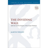 The Dividing Wall: Ephesians and the Integrity of the Corpus Paulinum