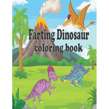 Farting Dinosaur Coloring Book: Simple Dinosaur Coloring Book for Kids ages 4-8