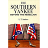 The Southern Yankee: Beyond the Rebellion