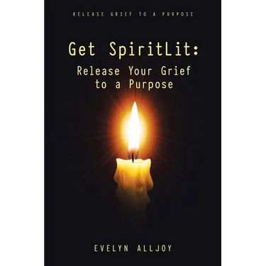 Get SpiritLit: Release Your Grief to a Purpose: Release grief to a Purpose