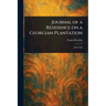 Journal of a Residence on a Georgian Plantation