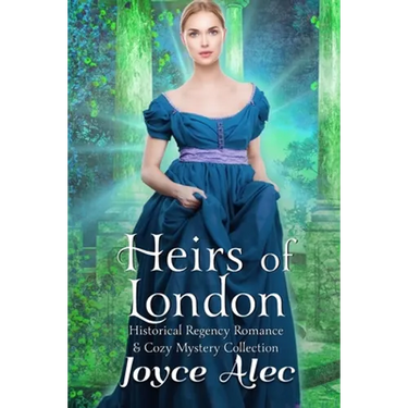 Heirs of London: Historical Regency Romance & Cozy Mystery Collection