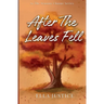 After the Leaves Fell