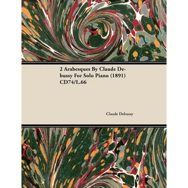 2 Arabesques by Claude Debussy for Solo Piano (1891) Cd74/L.66